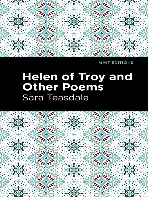 Title details for Helen of Troy and Other Poems by Sara Teasdale - Wait list
